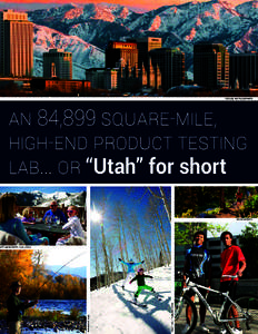 douglAS PulSiPher  An 84,899 squAre-mile, high-end product testing lAb... or “Utah” for short AdAm bArker