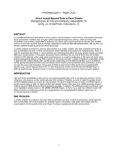 PharmaSUG2011 - Paper CC12 Smart Import/Append Data in Excel Sheets Zhengping Ma, Eli Lilly and Company, Indianapolis, IN Liping Liu, i3 StatProbe, Indianapolis, IN  ABSTRACT