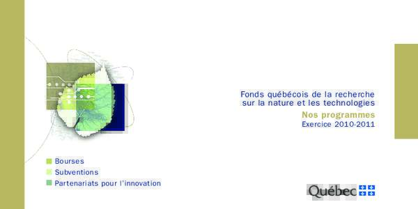 Fonds québécois de la recherche sur la nature et les technologies Nos programmes Exercice[removed]