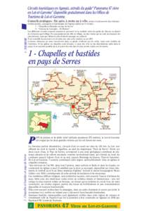 1 - TOURISME  Circuits touristiques en Agenais, extraits du guide“ Panorama 47 vivre en Lot-et-Garonne” disponible gratuitement dans les Offices de Tourisme de Lot-et-Garonne. Conseils pratiques : En auto, à moto ou