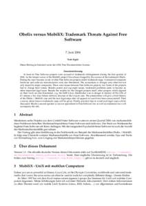 Obelix versus MobiliX: Trademark Threats Against Free Software 7. Juni 2004 Note l´egale Dieser Beitrag ist lizensiert unter der GNU Free Documentation License. Zusammenfassung
