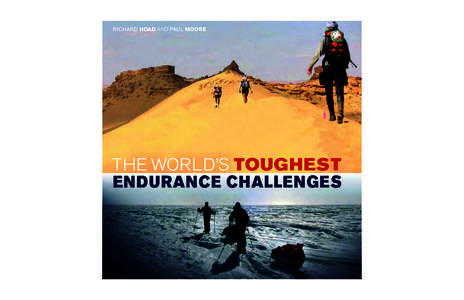 RICHARD HOAD AND PAUL MOORE  THE WORLD’S TOUGHEST ENDURANCE CHALLENGES  Contents