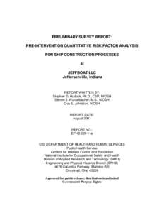 PRELIMINARY SURVEY REPORT: PRE-INTERVENTION QUANTITATIVE RISK FACTOR ANALYSIS FOR SHIP CONSTRUCTION PROCESSES at JEFFBOAT LLC Jeffersonville, Indiana