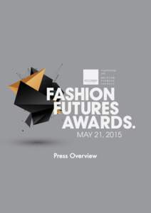 Fashion Futures Awards  The Fashion Futures Awards presented by Decoded Fashion & the British Fashion Council is a celebration of how the fashion and retail industries are evolving through tech based ideas, solutions an