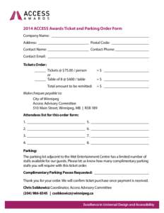 2014 ACCESS Awards Ticket and Parking Order Form Company Name: _____________________________________________________ Address: ____________________________ Postal Code:_____________________ Contact Name: _________________