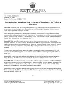 FOR IMMEDIATE RELEASE December 10, 2013 Contact: Tom Evenson, ([removed]Developing Our Workforce: New Legislation Offers Grants for Technical Education