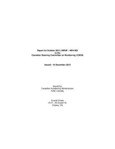 Report for October 2013 J-NRUF – NPA 902 to the Canadian Steering Committee on Numbering (CSCN) Issued: 19 December 2013
