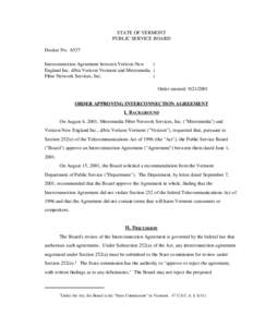 STATE OF VERMONT PUBLIC SERVICE BOARD Docket No[removed]Interconnection Agreement between Verizon New ) England Inc. d/b/a Verizon Vermont and Metromedia )