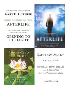professor and author  Gary D. Guthrie screens paul perry’s new video:  afterlife