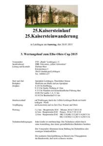 25.Kaisersteinlauf 25.Kaisersteinwanderung in Letzlingen am Samstag, denWertungslauf zum Elbe-Ohre-Cup 2015 Veranstalter: