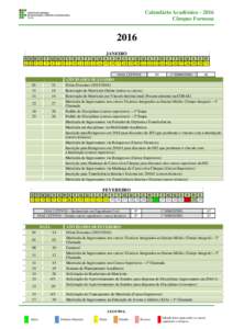 Calendário AcadêmicoCâmpus Formosa 2016 JANEIRO S S D S T Q Q S S