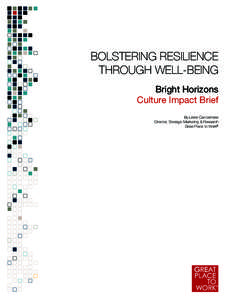 CASE STUDY  BOLSTERING RESILIENCE THROUGH WELL-BEING Bright Horizons Culture Impact Brief