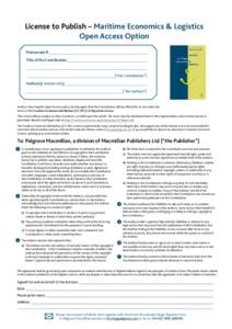 License to Publish – Maritime Economics & Logistics Open Access Option Manuscript # Title of the Contribution: