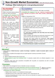 Non-Growth Market Economies  – Stephan Wolf, Freiburg Univ. Germany Challenge: What institutions for a non-growing economy? “Eco-Socialism“