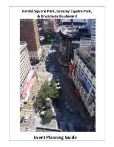 Herald Square Park, Greeley Square Park, & Broadway Boulevard Event Planning Guide  Herald Square Park, Greeley Square Park,