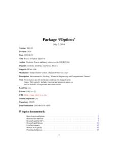 Package ‘fOptions’ July 2, 2014 Version[removed]Revision 5524 Date[removed]Title Basics of Option Valuation