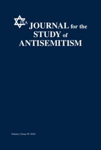 JOURNAL for the STUDY of ANTISEMITISM Volume 2 Issue #1 2010