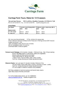 Curringa Farm Tours. Rates forseason. Tim and Jane ParsonsLyell Hwy, Hamilton Tasmania, AUSTRALIA 7140 Ph +. Fax +.  Gross Rates Tour Option