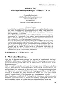 Multidimensionale Probleme  alea iacta est – Würfel (nicht nur) am Beispiel von PROC OLAP Christian Kothenschulte LBS Westdeutsche Landesbausparkasse