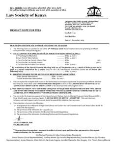 LF + ABA(b): Any Advocates admitted after 2011, held 2014 Practicing Certificate and is not a life member of ABA Law Society of Kenya  DEMAND NOTE FOR FEES