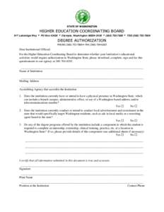 STATE OF WASHINGTON  HIGHER EDUCATION COORDINATING BOARD 917 Lakeridge Way  PO Box 43430  Olympia, Washington[removed]  ([removed]  TDD[removed]DEGREE AUTHORIZATION