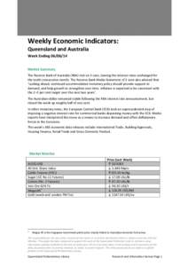 Weekly Economic Indicators: Queensland and Australia Week Ending[removed]Market Summary The Reserve Bank of Australia (RBA) met on 3 June, leaving the interest rates unchanged for the tenth consecutive month. The Reserv