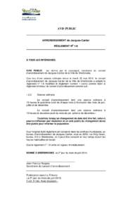 AVIS PUBLIC  ARRONDISSEMENT de Jacques-Cartier RÈGLEMENT NO 1-8  À TOUS LES INTÉRESSÉS,