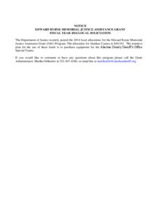 NOTICE EDWARD BYRNE MEMORIAL JUSTICE ASSISTANCE GRANT FISCAL YEAR 2014 LOCAL SOLICIATION