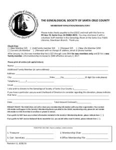 THE GENEALOGICAL SOCIETY OF SANTA CRUZ COUNTY MEMBERSHIP APPLICATION/RENEWAL FORM Please make checks payable to the GSSCC and mail with this form to PO Box 72, Santa Cruz, CAYou may also leave it with a volu