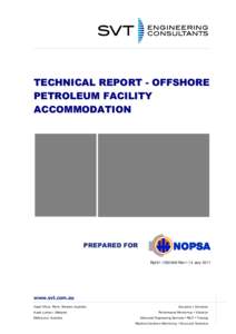 TECHNICAL REPORT - OFFSHORE PETROLEUM FACILITY ACCOMMODATION PREPARED FOR Rpt01[removed]Rev1-14 July 2011