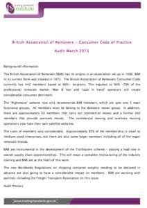 British Association of Removers - Consumer Code of Practice Audit March 2015 Background information The British Association of Removers (BAR) has its origins in an association set up inBAR in its current form was 
