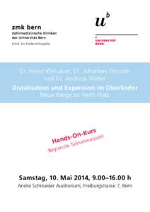 Klinik für Kieferorthopädie  Dr. Heinz Winsauer, Dr. Johannes Grossen und Dr. Andreas Walter  Distalisation und Expansion im Oberkiefer