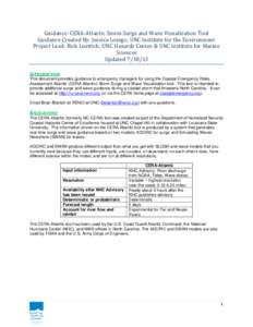 Guidance: CERA-Atlantic Storm Surge and Wave Visualization Tool Guidance Created By: Jessica Losego, UNC Institute for the Environment Project Lead: Rick Luettich, UNC Hazards Center & UNC Institute for Marine Sciences U