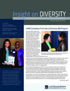 Insight on DIVERSITY The Official Newsletter of the Office for Inclusion, Diversity and Equal Opportunity SPRING/SUMMER 2016 IN THIS ISSUE CWRU Seeks Feedback on