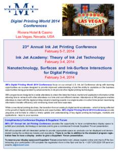 Digital Printing World 2014 Conferences Riviera Hotel & Casino Las Vegas, Nevada, USA  23rd Annual Ink Jet Printing Conference