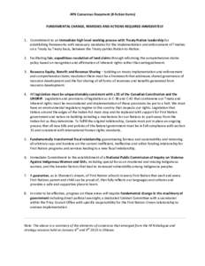 AFN Consensus Document (8 Action Items) FUNDAMENTAL CHANGE, REMEDIES AND ACTIONS REQUIRED IMMEDIATELY 1. Commitment to an immediate high level working process with Treaty Nation leadership for establishing frameworks wit