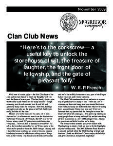 NovemberClan Club News “Here’s to the corkscrew— a useful key to unlock the storehouse of wit, the treasure of