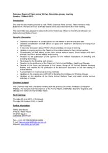 Summary Report of Farm Animal Welfare Committee plenary meeting London, 13 March 2013 Introduction This was the first meeting chaired by new FAWC Chairman Peter Jinman. New members Andy Butterworth, Richard Jennison and 