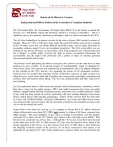 Release of the Historical Censuses Background and Official Position of the Association of Canadian Archivists On 2 November 2004, the Government of Canada tabled Bill S-18 in the Senate to amend the Statistics Act, and t