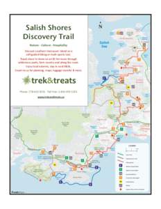 Salish Shores Discovery Trail Nature	
  -­‐	
  Culture	
  -­‐	
  Hospitality Discover	
  southern	
  Vancouver	
  Island	
  on	
  a	
   self-­‐guided	
  hiking	
  or	
  mul8-­‐sports	
  tour. Tr