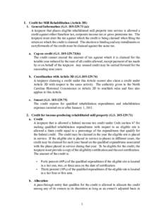 I.	 Credit for Mill Rehabilitation (Article 3H) 1.	 General Information (G.S[removed]a)) A taxpayer that places eligible rehabilitated mill property into service is allowed a credit against either franchise tax, cor