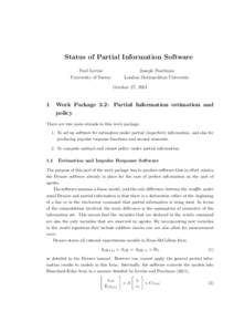 Status of Partial Information Software Paul Levine University of Surrey Joseph Pearlman London Metropolitan University