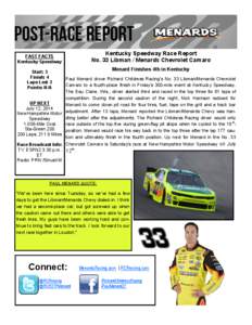 FAST FACTS Kentucky Speedway Kentucky Speedway Race Report No. 33 Libman / Menards Chevrolet Camaro Menard Finishes 4th in Kentucky