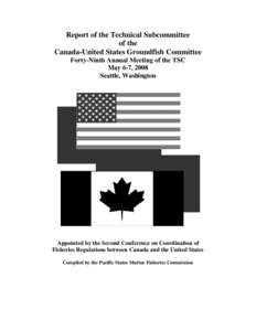 Report of the Technical Subcommittee of the Canada-United States Groundfish Committee Forty-Ninth Annual Meeting of the TSC May 6-7, 2008 Seattle, Washington