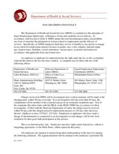 Department of Health & Social Services NON-DISCRIMINATION POLICY The Department of Health and Social Services (DHSS) is committed to the principles of Equal Employment Opportunity, Affirmative Action and equitable servic