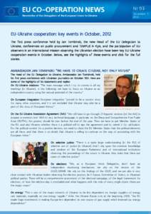 EU-Ukraine cooperation: key events in October, 2012 The first press conference held by Jan Tombinski, the new Head of the EU Delegation to Ukraine, conferences on public procurement and TEMPUS in Kyiv, and the participat