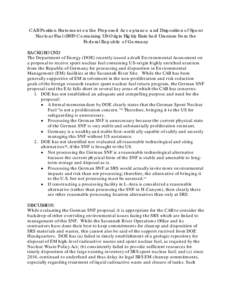 CAB Position Statement on the Proposed Acceptance and Disposition of Spent Nuclear Fuel (SNF) Containing US-Origin Highly Enriched Uranium from the Federal Republic of Germany BACKGROUND The Department of Energy (DOE) re