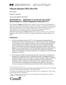 Telecom Decision CRTC[removed]PDF version Ottawa, 21 July 2014 File number: 8662-N1[removed]Northwestel Inc. – Application to review and vary certain