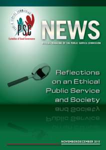 NEWS OFFICIAL MAGAZINE OF THE PUBLIC SERVICE COMMISSION Reflections on an Ethical Public Service