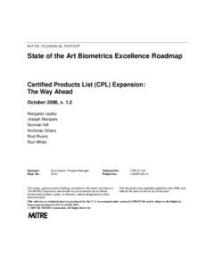 MIT R E T EC HN IC A L R E PO RT  State of the Art Biometrics Excellence Roadmap Certified Products List (CPL) Expansion: The Way Ahead